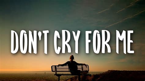 don't you cry for me lyrics